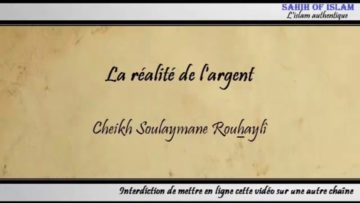 La réalité de largent – Cheikh Soulaymane Rouhaylî