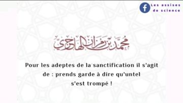 « Mais aujourdhui, si tu dis “untel sest trompé”, Malheur à toi ! Malheur à toi ! »| Sheykh Ramzân