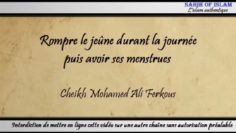 Rompre le jeûne durant la journée puis avoir ses menstrues – Cheikh Mohamed Ali Ferkous