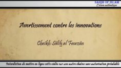 [Khoutbah] Avertissement contre les innovations [التحذير من البدع] – Cheikh Sâlih al Fawzan