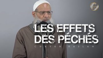 Les effets des péchés | Chaykh Raslan