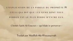 Quel est le sens de la parole du Prophète ‎ﷺ « Celui qui dit que les gens sont tous perdus est le…