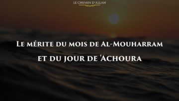 Le mérite du mois de Al-Mouharram et du jour de Achoura – Shaykh Al Fawzan