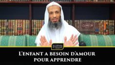 Lenfant a besoin damour pour apprendre – Shaykh Khalid Ismail