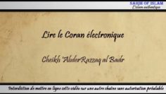 Lire le Coran électronique – Cheikh AbderRazzaq al Badr