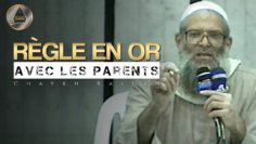 Règle en or à adopter avec les parents | Chaykh Raslan