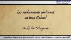 Les médicaments contenant un taux dalcool – Cheikh ibn Othaymîne