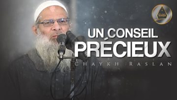 Un conseil bref mais précieux | Chaykh Raslan