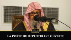 LA PORTE DU REPENTIR EST OUVERTE – Shaykh Al Fawzan