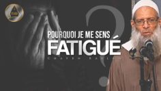 Je me sens fatigué. Pourquoi ? | Chaykh Raslan