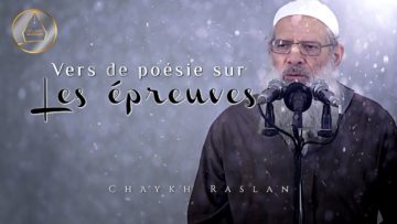 Vers de poésie sur les épreuves | Chaykh Raslan