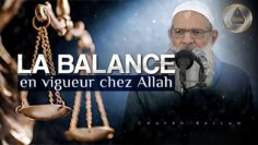 La balance en vigueur chez Allah | Chaykh Raslan