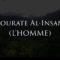 Sourate Al-Insan (76) – سورة الإنسان ᴴᴰ