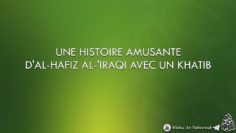 UNE HISTOIRE AMUSANTE DAL-HAFIZ AL-IRAQI AVEC UN KHATIB – Cheikh Salih Al-Usaymi