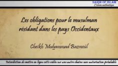 Les obligations du musulman qui réside dans les pays Occidentaux – Cheikh Muhammad Bâzmoul