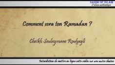 Comment sera ton Ramadan ? – Cheikh Soulaymane Rouhaylî