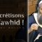 Concrétisons le Tawhid ! | Chaykh Raslan