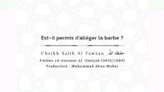 Est-il permis dalléger la barbe ? | Cheikh Salih Al Fawzan  حفظه الله