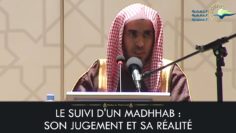 LE SUIVI DUN MADHAB : SON JUGEMENT ET SA RÉALITÉ – Cheikh Abd As-Salam Ash-Shuwayer