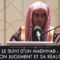 LE SUIVI DUN MADHAB : SON JUGEMENT ET SA RÉALITÉ – Cheikh Abd As-Salam Ash-Shuwayer