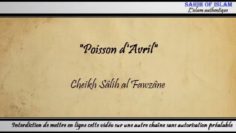 « Poisson davril » – Cheikh Sâlih al Fawzân