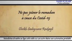 Ne pas jeûner le ramadan à cause du Covid-19 – Cheikh Soulaymane Rouhaylî
