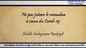 Ne pas jeûner le ramadan à cause du Covid-19 – Cheikh Soulaymane Rouhaylî