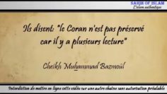 27/28: « le Coran nest pas préservé car il y a plusieurs lectures » – Cheikh Muhammad Bâzmoul