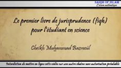 13/28: Le premier livre de jurisprudence (fiqh) pour létudiant en science – Cheikh Muhammad Bâzmoul