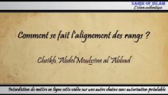 Lalignement des rangs – Cheikh Abdelmouhsine al Abbâd