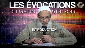 Les évocations du matin et du soir : Introduction | Chaykh Raslan