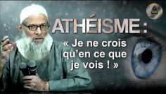 Athéisme : je ne crois qu’en ce que je vois ! | Chaykh Raslan