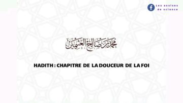 La douceur de la foi |  Cheikh  Ibn Utheymin رحمه الله