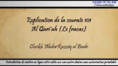 Explication de la sourate 101 : Al Qariah [Le fracas] – Cheikh AbderRazzâq al Badr