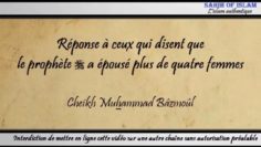 Réponse à ceux qui disent que le prophète ﷺ a épousé plus de quatre femmes – Cheikh Muhammad Bâzmoûl