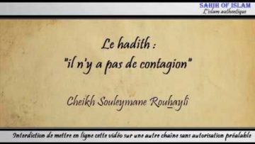 Le hadith : « il ny a pas de contagion » – Cheikh Soulaymane Rouhaylî