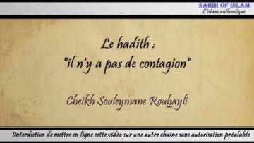 Le hadith : “il ny a pas de contagion” – Cheikh Soulaymane Rouhaylî