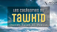 Cheikh Saleh Al Fawzan – Les catégories du Tahwid