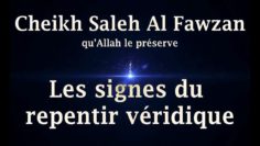 Cheikh Saleh Al Fawzan – Les signes du repentir véridique