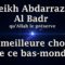 Cheikh Abdarrazaq Al Badr – La meilleure chose de ce bas monde