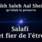 Cheikh Saleh Aal Sheikh – Salafi et fier de lêtre