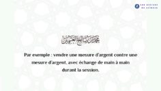 Explication du hadith « l’or pour l’or, l’argent pour l’argent, tant pour tant, de main à main »