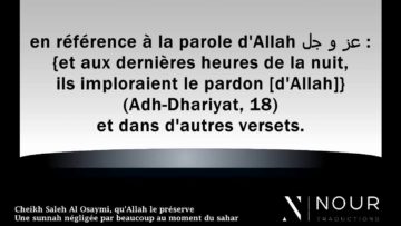 Cheikh Saleh Al Osaymi – Une sunnah négligée par beaucoup au moment du sahar