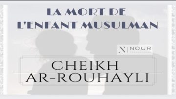 Cheikh Soulayman Rouhayli – La mort de lenfant musulman