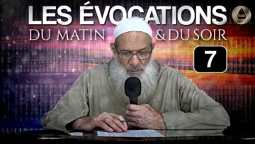 Les évocations du soir : Au Nom d’Allah, Celui qui, lorsque Son Nom est évoqué… | Chaykh Raslan