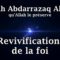 Cheikh Abdarrazaq Al Badr – Revivification de la foi