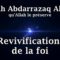 Cheikh Abdarrazaq Al Badr – Revivification de la foi