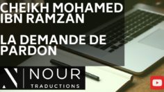 Cheikh Mohamed Ibn Ramzân – La demande de pardon