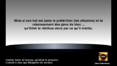 Cheikh Saleh  Al Fawzan  – Conseil à ceux qui dénigrent les savants