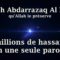 Cheikh Abdarrazaq Al Badr – Des millions de hassanates en une seule parole
